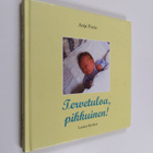 Anja Porio : Tervetuloa pikkuinen! - pikkukuva 1