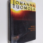 Johanna Tuomola : Minkä taakseen jättää : jännitysromaani - pikkukuva 1
