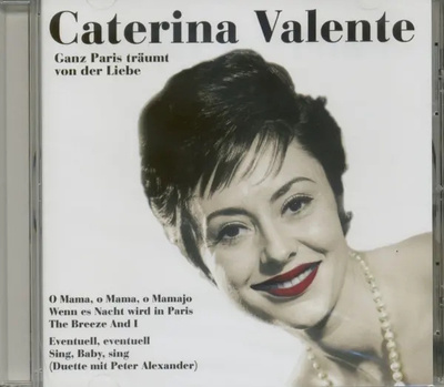 ** CATERINA VALENTE : Ganz Paris träumt von der Liebe ** CD