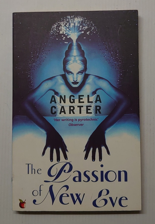 Angela Carter - The Passion of New Eve