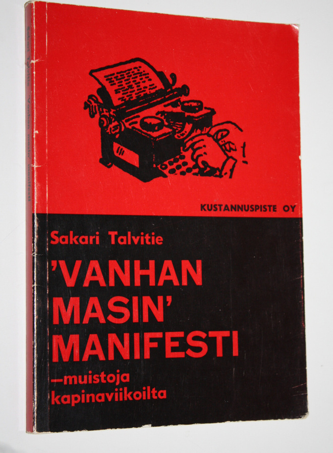 Sakari Talvitie : Vanhan masin manifesti - muistoja kapin...