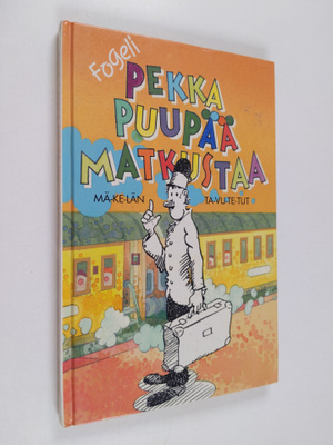 Fogeli : Pekka Puupää matkustaa