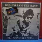 BOB DYLAN & THE BAND - HES YOUR LOVER NOW M-/M- GER -85 LP - pikkukuva 1