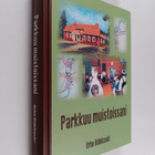 Urho Riihikoski : Parkkuu muistoissani (signeerattu) - pikkukuva 1