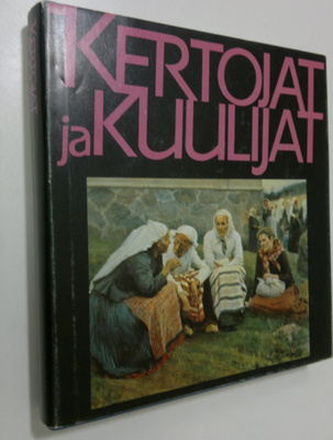 Pekka (toim.) Laaksonen : Kertojat ja kuulijat