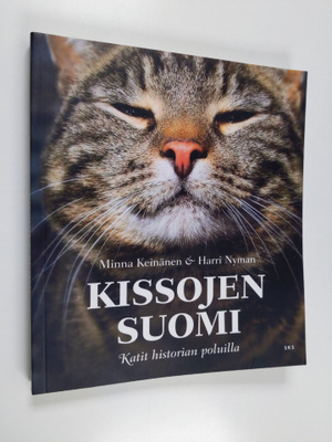 Minna Keinänen : Kissojen Suomi : katit historian poluilla