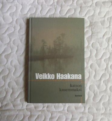 Veikko Haakana Katson kauemmaksi 1.p.