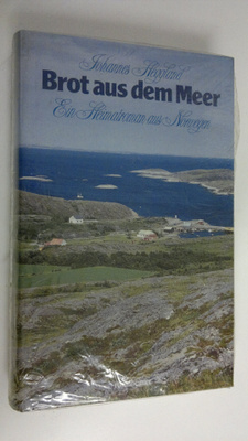 Johannes Heggland : Brot aus dem Meer : Ein Heimatroman a...