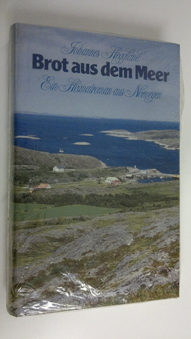 Johannes Heggland : Brot aus dem Meer : Ein Heimatroman a...