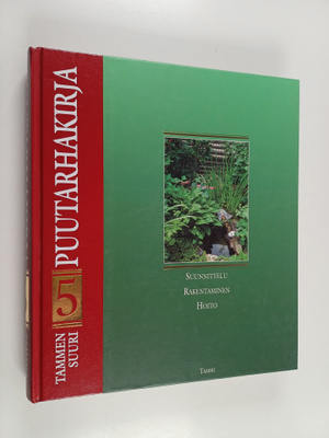 Pentti Alanko ym. : Tammen suuri puutarhakirja 5