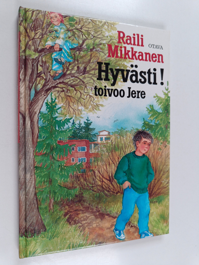 Raili Mikkanen : Hyvästi! toivoo Jere
