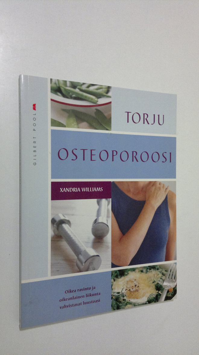 Xandria Williams : Torju osteoporoosi oikean ravinnon ja ...