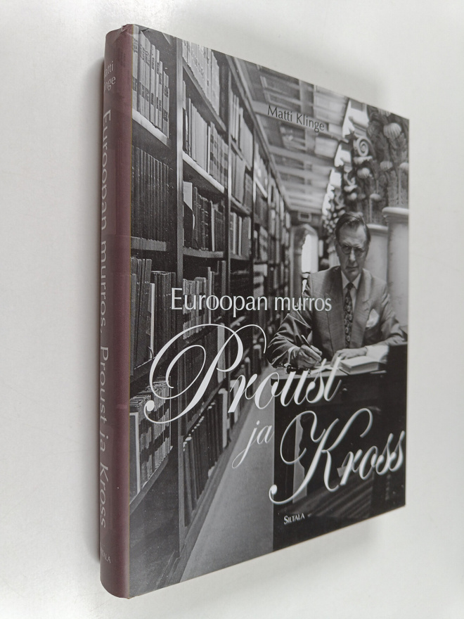 Matti Klinge : Euroopan murros, Proust ja Kross : muistel...
