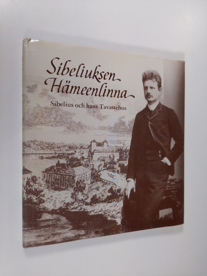 Y. S. Koskimies ym. : Sibeliuksen Hämeenlinna = Sibelius ...