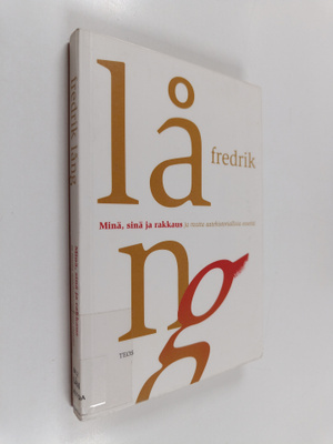 Fredrik Lång : Minä, sinä ja rakkaus ja muita aatehistori...