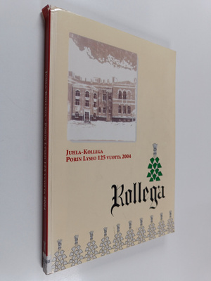 Kollega : juhla-Kollega : Porin lyseo 125 vuotta 2004