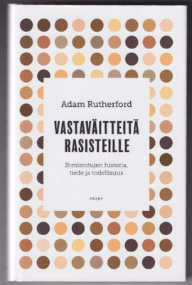 Adam Rutherford: Vastaväitteitä rasisteille