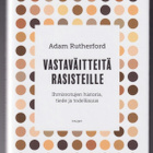 Adam Rutherford: Vastaväitteitä rasisteille - pikkukuva 1