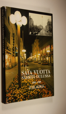 Paavo (toim.) Vasala : Sata vuotta sähköä Oulussa 1889-19...