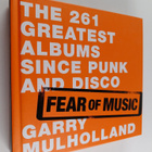 Garry Mulholland : Fear of music : the 216 greatest album... - pikkukuva 1