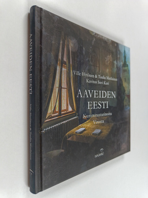 Ville Hytönen ym. : Aaveiden Eesti