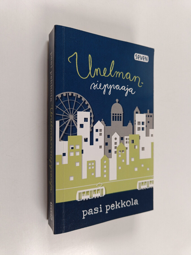 Pasi Pekkola : Unelmansieppaaja