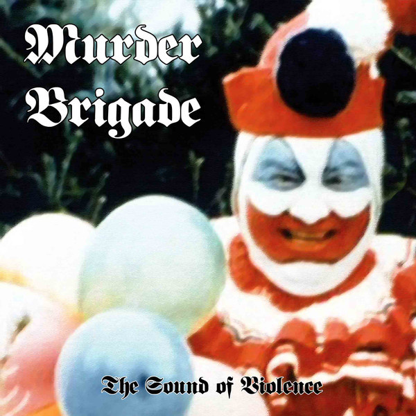 Murder Brigade – The Sound Of Violence MCD UUSI