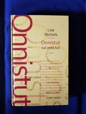 Nichols, Lisa : Onnistut - tuli mitä tuli