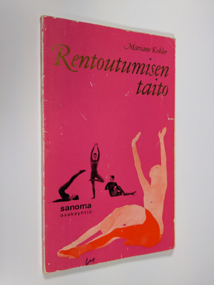 Mariane Kohler : Rentoutumisen taito
