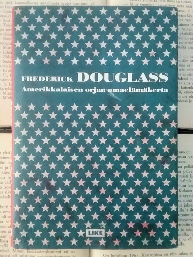 Frederick Douglass - Amerikkalaisen orjan omaelämäkerta