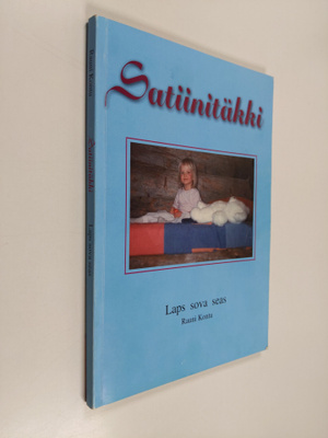 Rauni Kontu : Satiinitäkki : laps sova seas - Lapsi sodan...