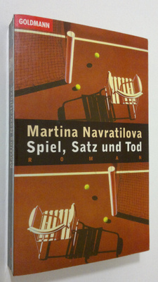 Martina Navratilova : Spiel, Satz und Tod : roman