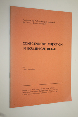 Kalevi Toiviainen : Conscientious objection in ecumenical...
