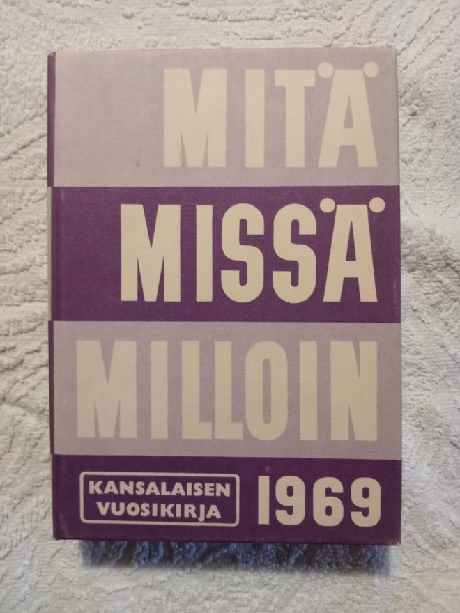 Mitä missä milloin 1969 kansalaisen vuosikirja
