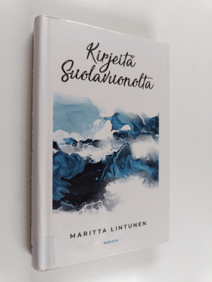 Maritta Lintunen : Kirjeitä Suolavuonolta (Kertomus äänis...