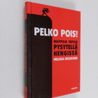 Melissa Heckscher : Pelko pois! : helppoja tapoja pysytel... - pikkukuva 1