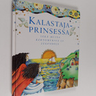 Lois Rock : Kalastajaprinsessa sekä muita kertomuksia ja ... - pikkukuva 1