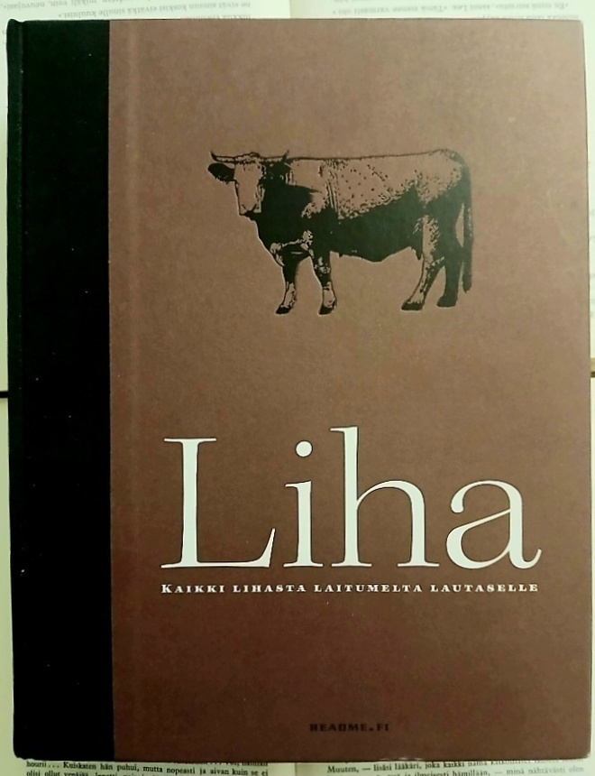 Liha: kaikki lihasta laitumelta lautaselle (sid.)