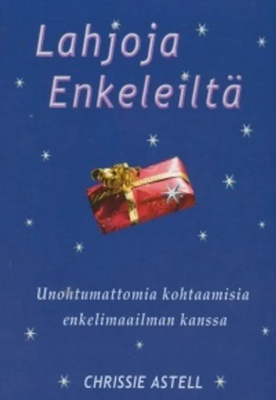 Chrissie Astell: Lahjoja enkeleiltä