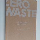 Otso Sillanaukee : Zero waste : jäähyväiset jätteille (si... - pikkukuva 1