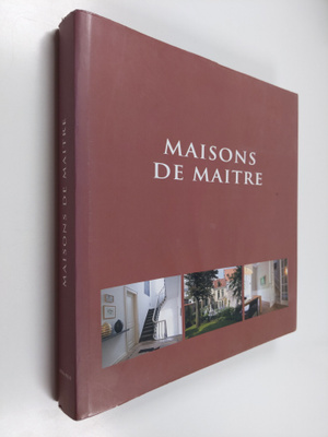 Wim Pauwels : Private mansions = Maisons de maitre = Here...