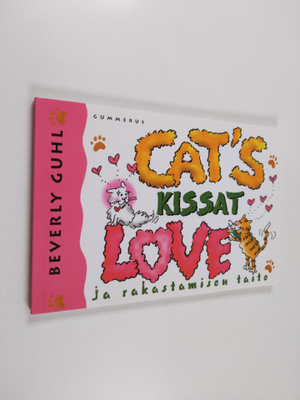 Beverly Guhl : Kissat ja rakastamisen taito