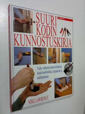Mike Lawrence : Suuri kodin kunnostuskirja