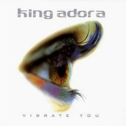 King Adora - Vibrate You (CD)