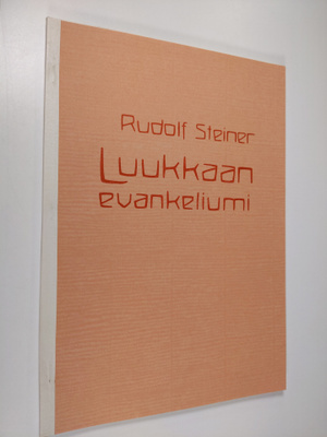 Rudolf Steiner : Luukkaan evankeliumi : 10 esitelmää Base...