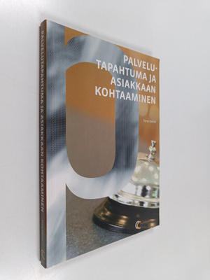 Timo Valvio : Palvelutapahtuma ja asiakkaan kohtaaminen