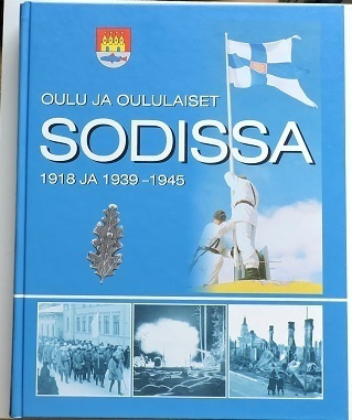 Oulu ja oululaiset sodissa 1918 ja 1939-1945
