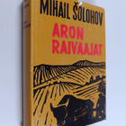 Mihail Solohov : Aron raivaajat 1 - pikkukuva 1