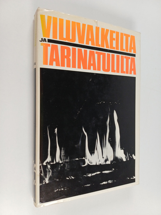 Viluvalkeilta ja tarinatulilta : kertomuksia erä- ja kala...