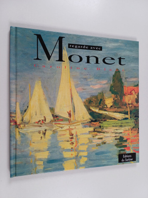 Caroline Blanc : Monet